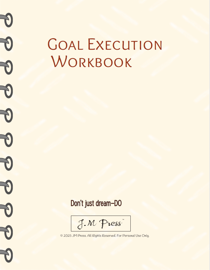 Goal Execution Workbook – 52 Weeks (JM Press Workbook Edition)