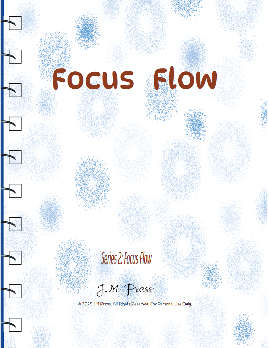 Focus Flow – JM Press Notebooks Edition