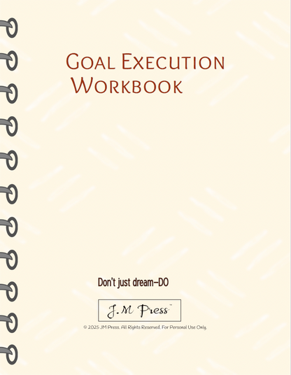Goal Execution Workbook – 52 Weeks (JM Press Workbook Edition)