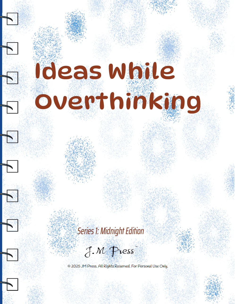 Ideas While Overthinking – Midnight Edition – JM Press Notebooks Edition