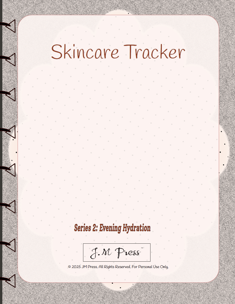 Skincare Tracker – Evening Hydration (JM Press Beauty Edition)