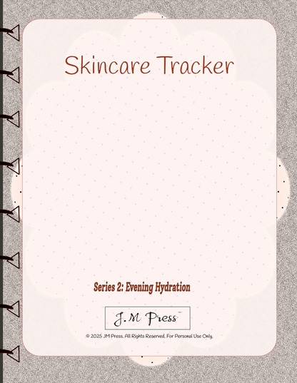 Skincare Tracker – Evening Hydration (JM Press Beauty Edition)