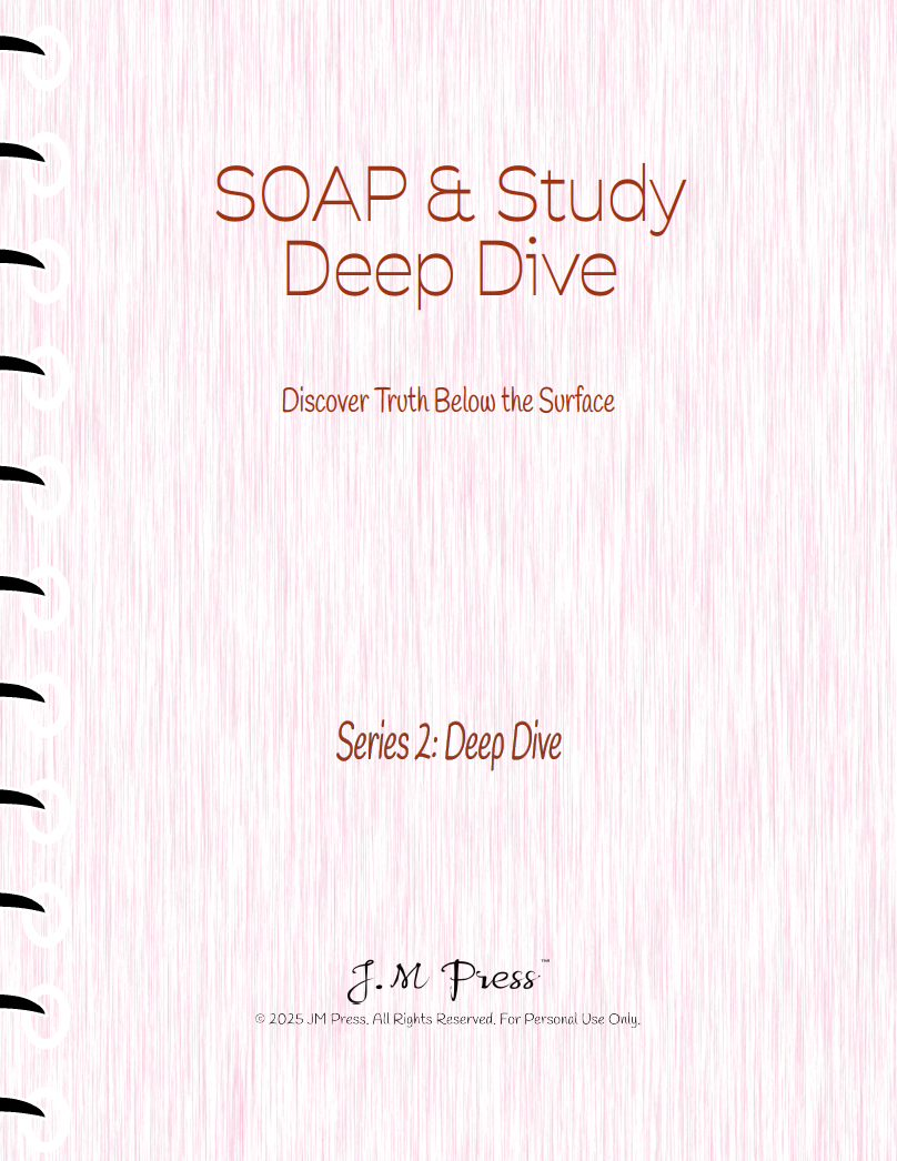 SOAP Bible Study Pages – Deep Dive Study (JM Press Faith Edition)
