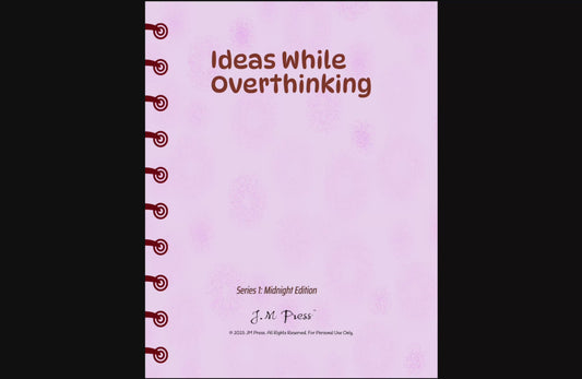 Ideas While Overthinking – Midnight Edition – JM Press Notebooks Edition